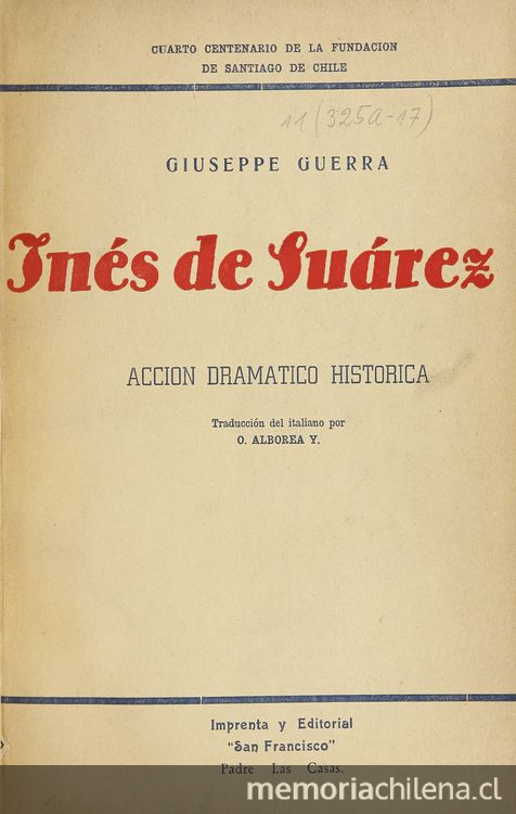 Inés De Suárez Acción Dramático Histórica En Cuatro Episodios Y
